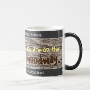 Caneca Mágica Você está na estrada de madeira - bobo. Alemão!