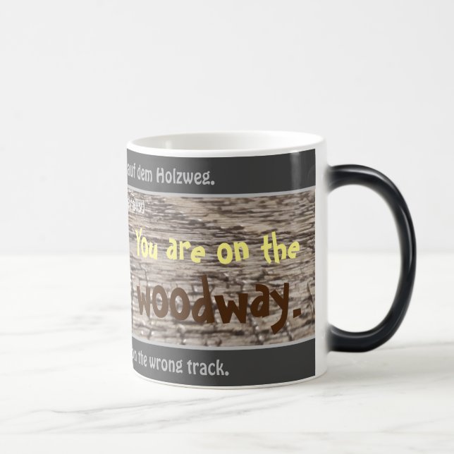 Caneca Mágica Você está na estrada de madeira - bobo. Alemão! (Direita)