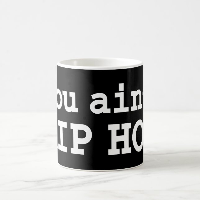 Caneca Mágica você não é HIP HOP (Centro)