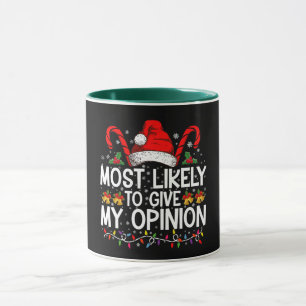 Caneca Mais Provável De Dar Minha Opinião Natal Divertido