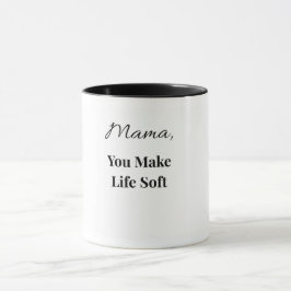 Caneca Mama Você Torna a Vida Suave | Caneca de Co