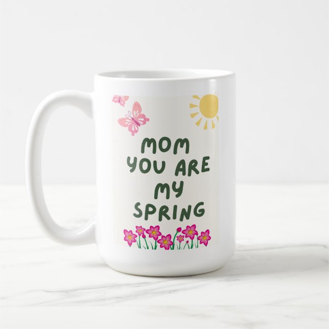 Caneca Mamãe Você É Minha Primavera – Xícara de Ca (Esquerda)