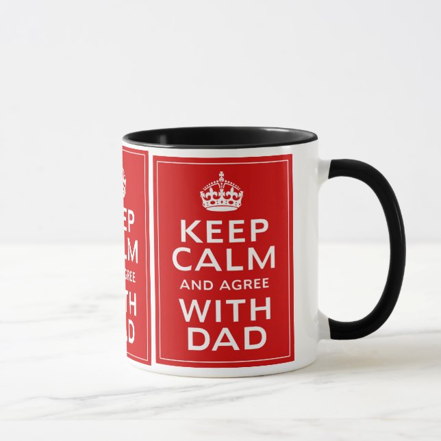 Caneca Mantenha a calma e concorde com o pai (Direita)