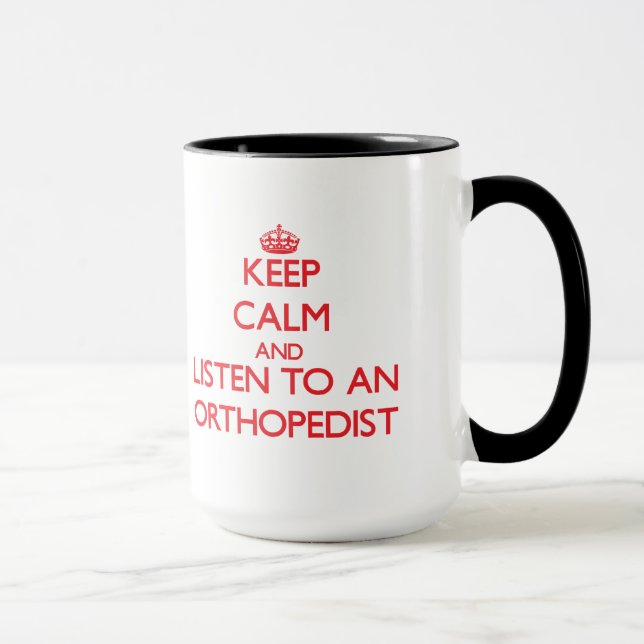 Caneca Mantenha a calma e escute um Orthopedist (Direita)