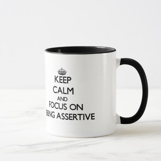 Caneca Mantenha a calma e o foco em ser assertivo (Direita)
