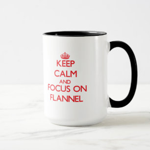 Caneca Mantenha a calma e o foco na flanela