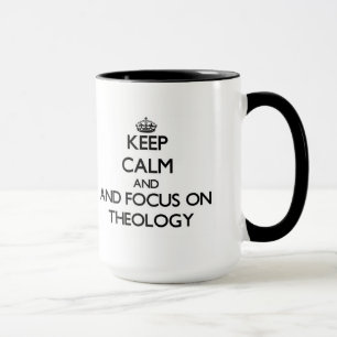 Caneca Mantenha a calma e o foco na teologia