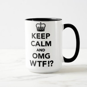Caneca Mantenha a calma e o OMG WTF