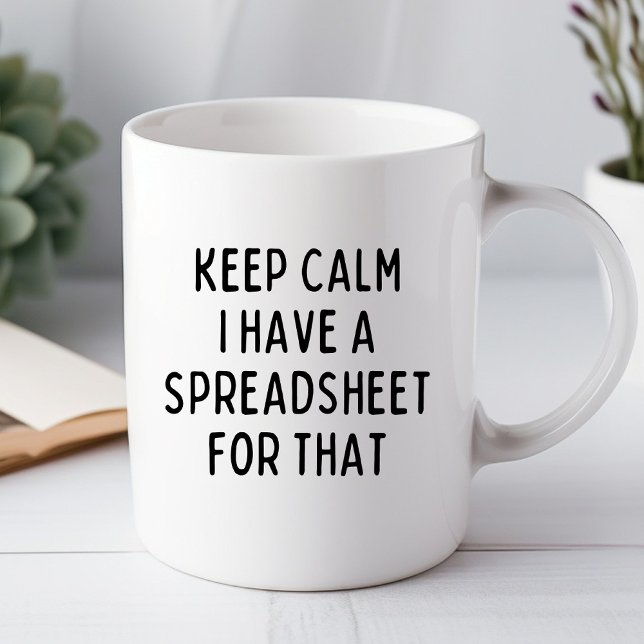 Caneca Mantenha-se Calmo. Tenho um Spreadsheet Engraçado. (Criador carregado)