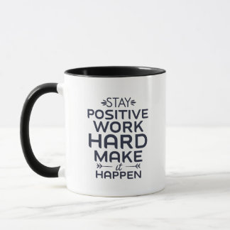 Caneca Mantenha-se positivo, duro de trabalho, faça acont