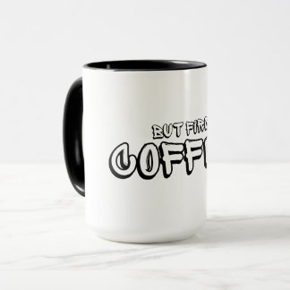 Caneca Mas primeiro café