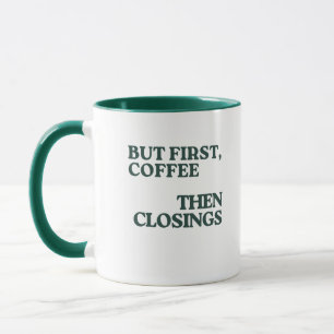 Caneca Mas Primeiro, Café E Depois Fechar Mug
