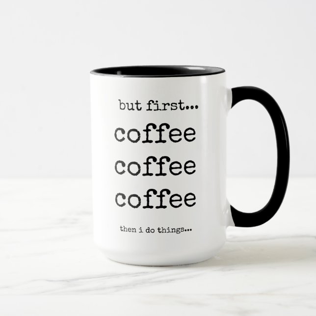Caneca Mas Primeiro Café, Engraçada Coffee Mug (Direita)