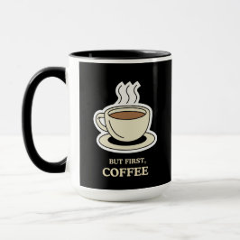 Caneca Mas Primeiro, Café Engraçado, Café Engraçado