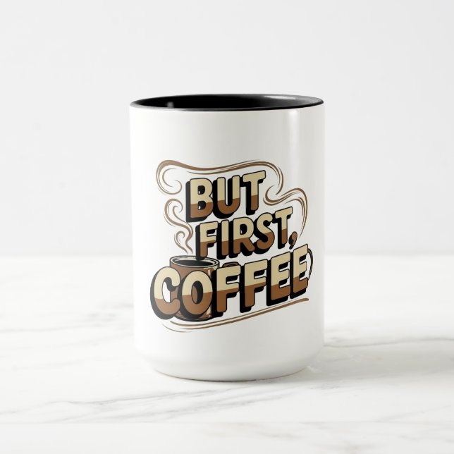 Caneca Mas Primeiro Café | Presente Divertido para (Centro)