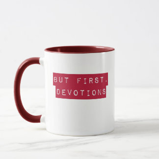 Caneca Mas Primeiro, Devoções Borgonha