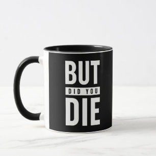 Caneca Mas Você Morreu?