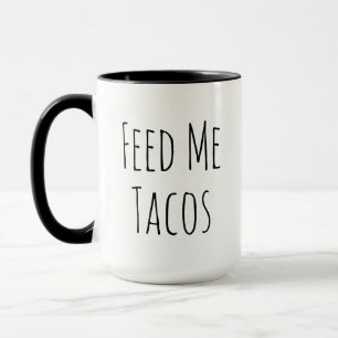 Caneca Me Alimente de Tacos Presente Divertido para Ama