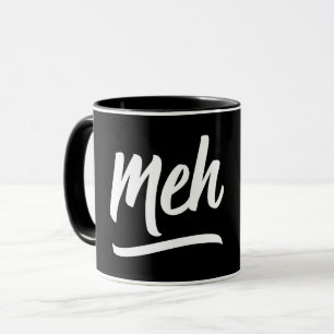 Caneca Meh Typografia