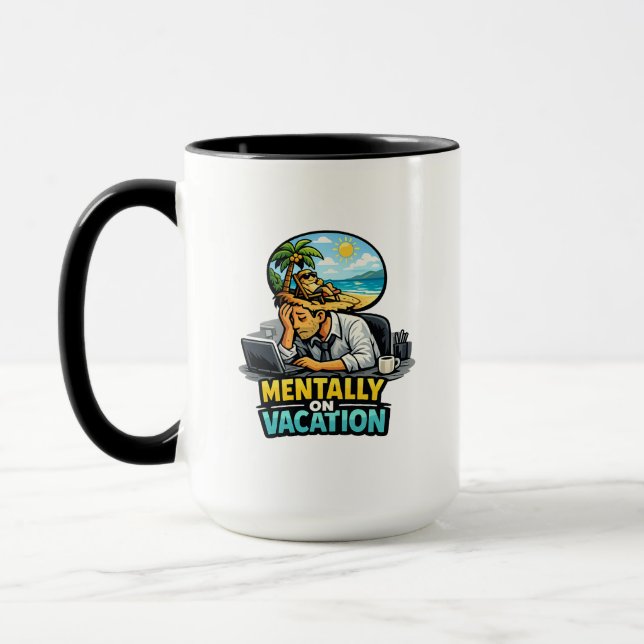 Caneca Mentalmente de Férias Design Engraçado – Esgotamen (Esquerda)