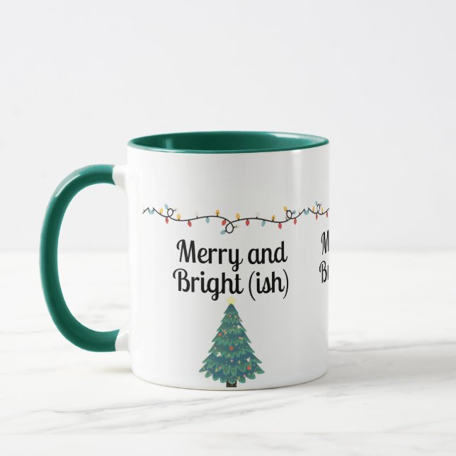 Caneca Merry and Bright(ish)  Funny Christmas Holiday Mug (Esquerda)