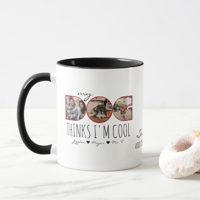 Caneca Meu Cachorro pensa que eu sou Legal Cachorro por c (Com Donut)