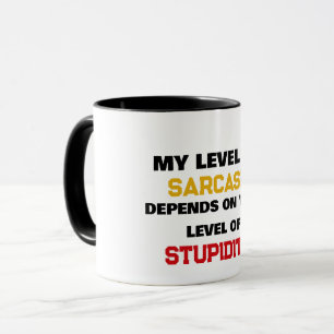 Caneca Meu Nível De Sarcasmo Depende Da Sua Estupidez Div