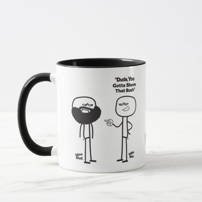 Caneca Milo Sez, Cara, Você Tem Que Ter Esse Bush (Esquerda)