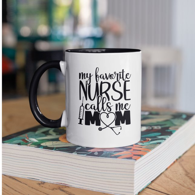 Caneca Minha enfermeira favorita me chama de mãe - (My favorite Nurse call me mom - Mug)