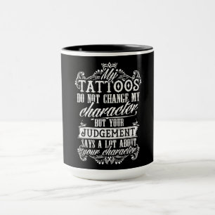 Caneca Minhas Tatuagens Não Alteram Minha Tatuagem De Pre