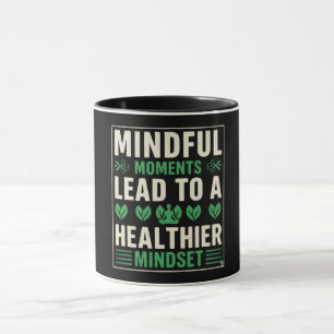 Caneca Momentos Conscientes Levam a uma Mentalidade mais 