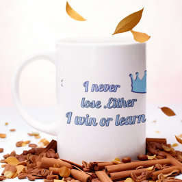 Caneca Motivational_I Nunca Perder Ganhar ou aprender