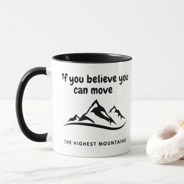 Caneca Move The Highest Mountains Inspirational Mug (Com Donut)
