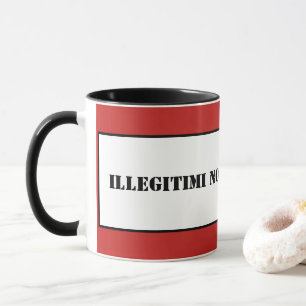 Caneca Mug-Illegitimi Non Carborundum