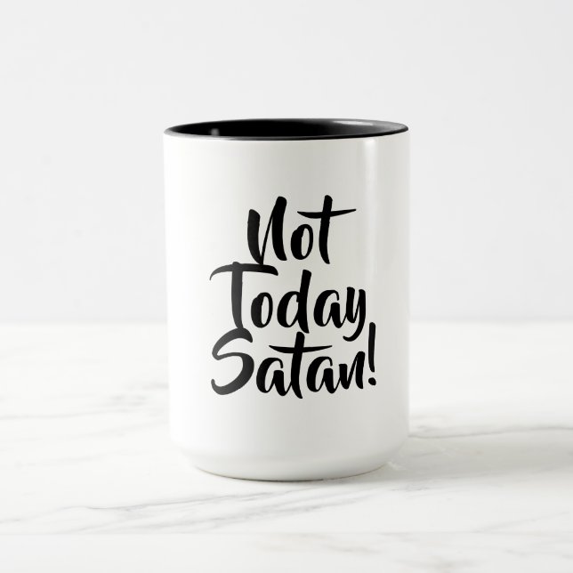 Caneca Mug "Não Hoje Satã" (Centro)