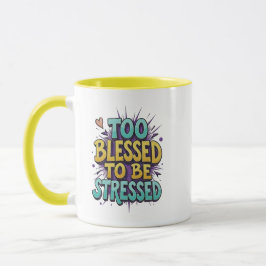 Caneca Muito abençoado para estar estressado - Cristão