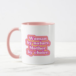Caneca Mulher por natureza, mãe por escolha
