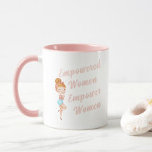 Mulheres com poder empoderam mulheres mug