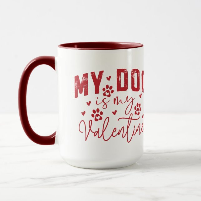 Caneca My Dog Is My Valentine Cute Funny Pet Lover (Esquerda)
