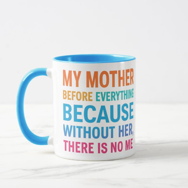 Caneca My Mother Before Everything- Heartfelt Family gift (Esquerda)