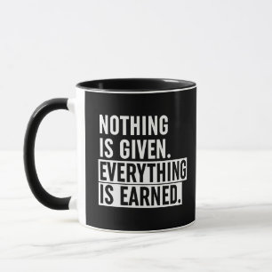 Caneca Nada É Dado Que Tudo É Ganhado