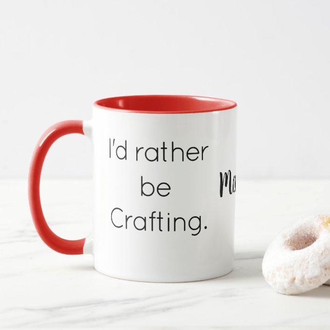 Caneca Name || I'd rather be Crafting Quote Red Combo (Com Donut)