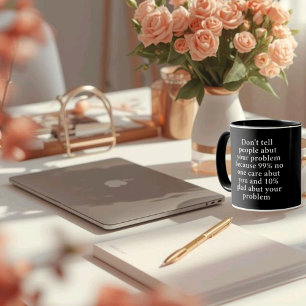 Caneca Não conte às Pessoas sobre seus problemas" - Negri
