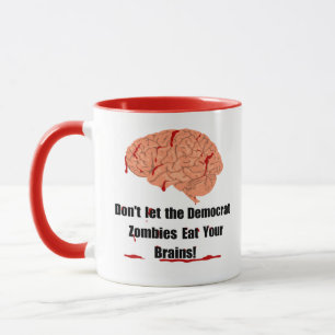 Caneca Não deixe que os zumbis democratas comam seus cére