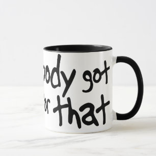 Caneca Não é ninguém hora obtida para esse Brown doce