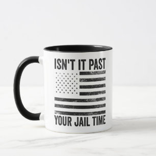Caneca Não é passado seu tempo de prisão Patriótico Ameri