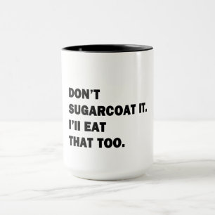 Caneca Não Endulce Isso.