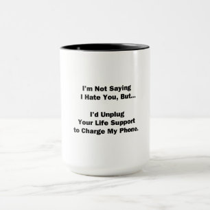 Caneca Não Estou Dizendo que Odeio Você...