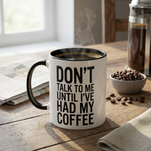Caneca Não Fale Comigo Até Que Eu Tenha Tomado Meu Café E