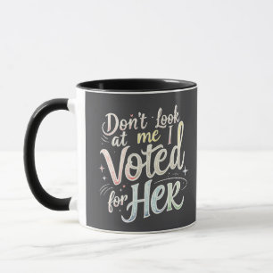 Caneca Não olhe para mim Eu votei para ela Kamala Harris